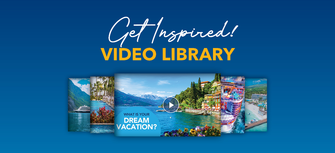 Explore the Video Library using the blue menu above and get inspired for your next dream vacation.